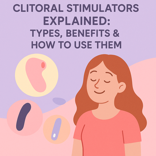 Clitoral Stimulators Explained: Types, Benefits & How to Use Them