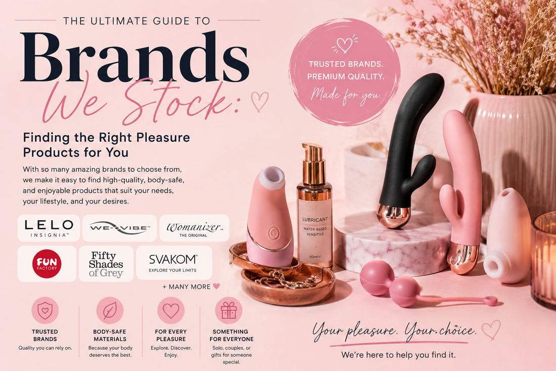The Ultimate Guide to Brands We Stock: Finding the Right Pleasure Products for You